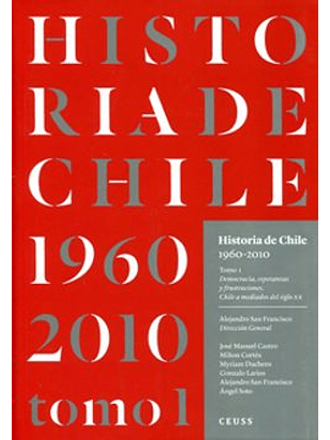 Historia De Chile 1960-2010 Tomo 1 1