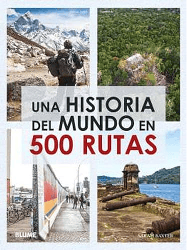 Una Historia Del Mundo En 500 Rutas 1