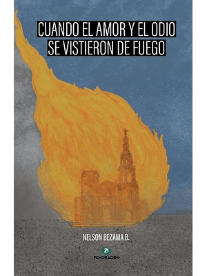 Cuando El Amor Y El Odio Se Vistieron De Fuego