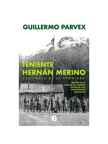 Teniente Hernan Merino Centinela De La Frontera 1