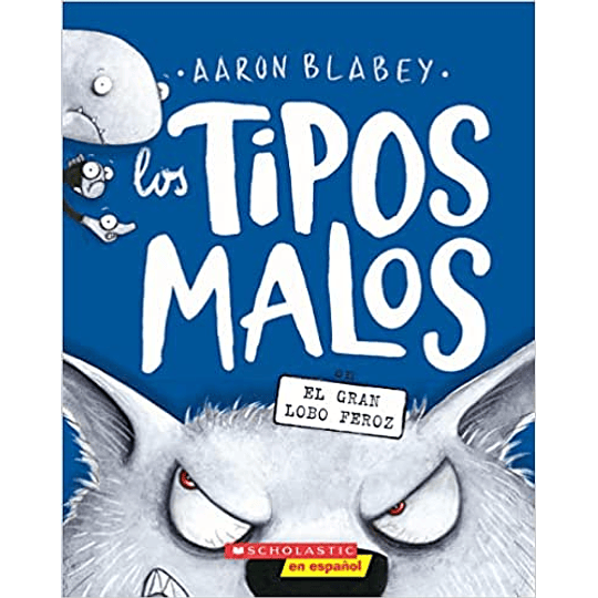 Tipos Malos 9 El Gran Lobo Feroz, Los