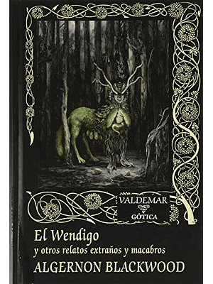 Wendigo Y Otros Relatos Extraños Y Macabros, El