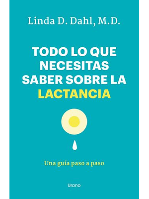 Todo Lo Que Necesitas Saber Sobre La Lactancia