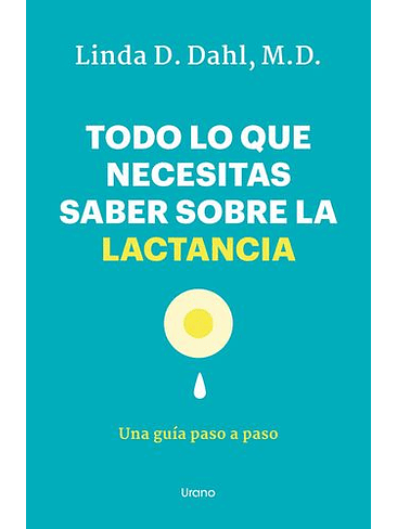 Todo Lo Que Necesitas Saber Sobre La Lactancia 1