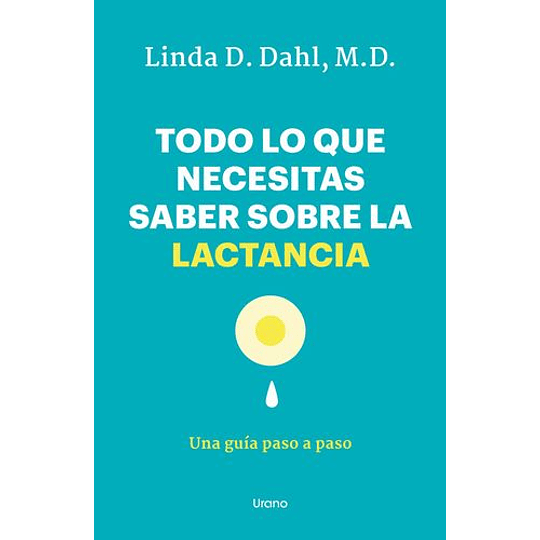 Todo Lo Que Necesitas Saber Sobre La Lactancia