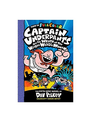 Captain Underpants 5 And The Wrath Of The Wicked Wedgie Woman