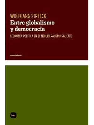 Entre Globalismo Y Democracia