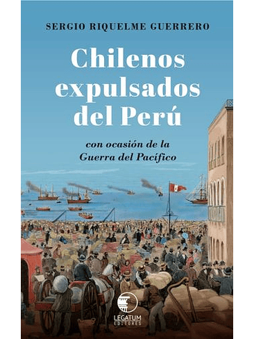 Chilenos Expulsados Del Peru 1