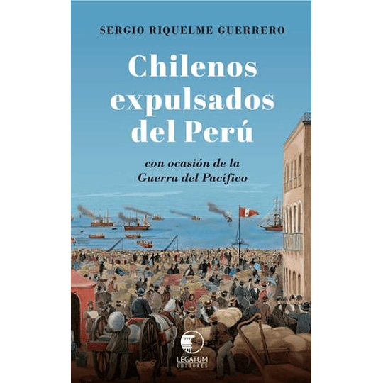 Chilenos Expulsados Del Peru