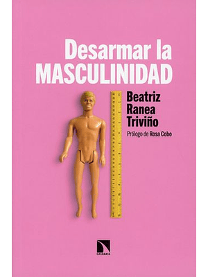 Desarmar La Masculinidad