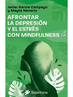 Afrontar La Depresion Y El Estres Con Mindfulness