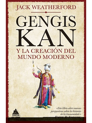 Gengis Kan Y La Creacion Del Mundo Moderno