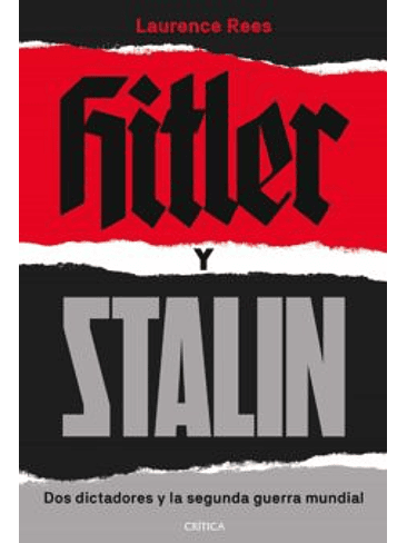 Hitler Y Stalin. Dos Dictadores Y La Segunda Guerra Mundial 1