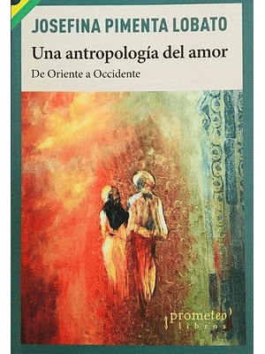 Una Antropologia Del Amor