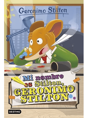 Mi Nombre Es Stilton Geronimo Stilton