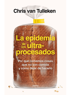Epidemia De Los Ultraprocesados, La