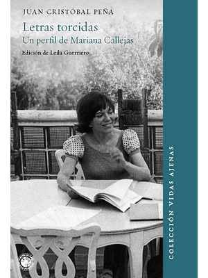 Letras Torcidas Un Perfil De Mariana Callejas