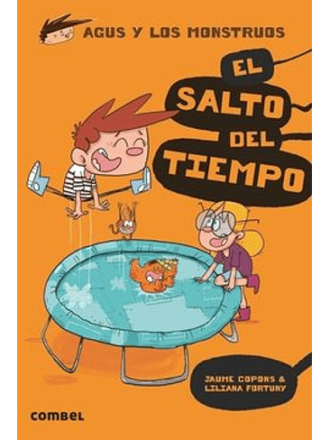 Agus Y Los Monstruos 8 El Salto Del Tiempo 1