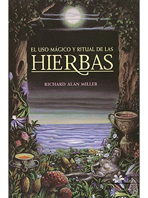 Uso Magico Y Ritual De Las Hierbas, El