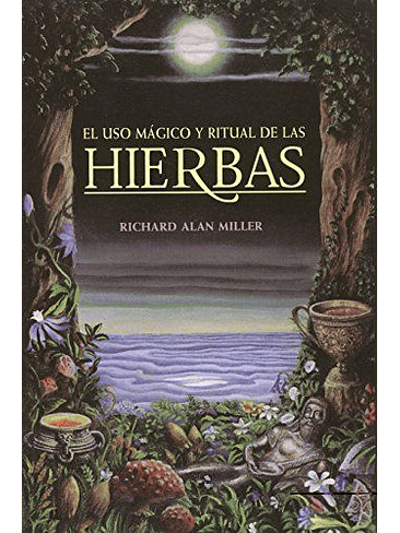 Uso Magico Y Ritual De Las Hierbas, El 1