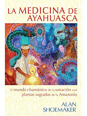 Medicina De Ayahuasca, La