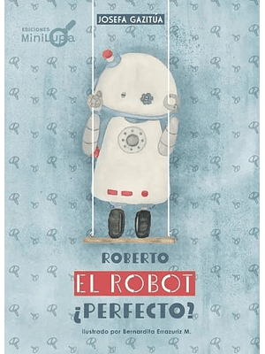 Roberto El Robot Perfecto