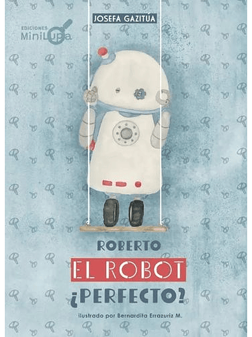 Roberto El Robot Perfecto 1