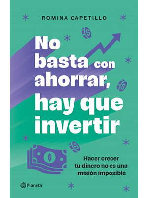 No Basta Con Ahorrar Hay Que Invertir