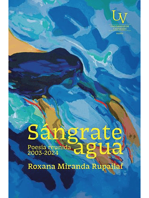 Sangrate Agua Poesia Reunida 2003 2024