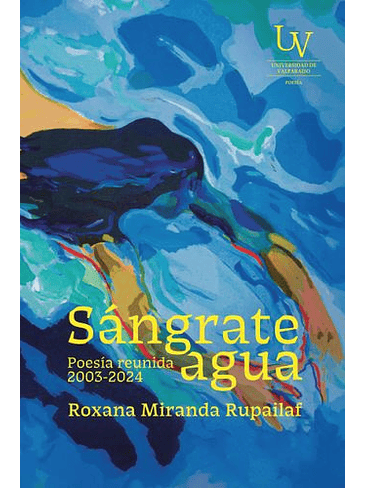 Sangrate Agua Poesia Reunida 2003 2024 1