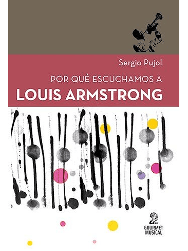 Por Que Escuchamos A Louis Armstrong 1