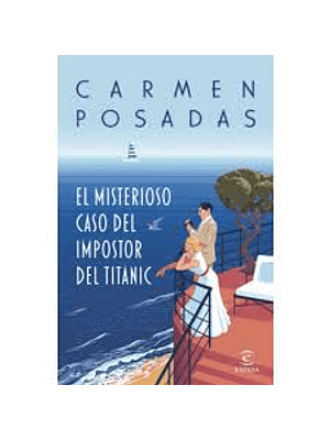 Misterioso Caso Del Impostor Del Titanic, El