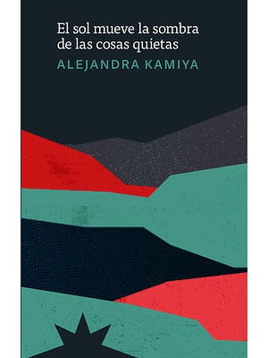 Sol Mueve La Sombra De Las Cosas Quietas 2, El