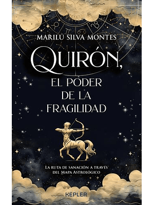 Quiron El Poder De La Fragilidad
