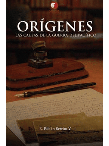 Origenes. Las Causas De La Guerra Del Pacifico 1