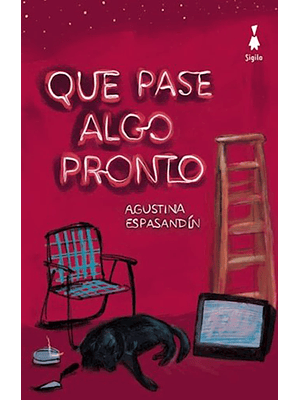 Que Pase Algo Pronto