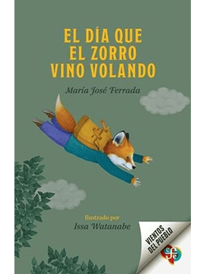 Dia Que El Zorro Vino Volando, El