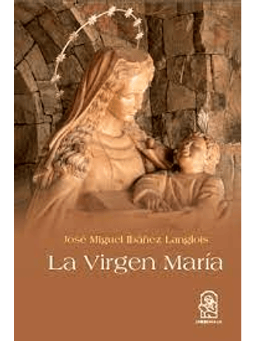 Virgen Maria Un Bosquejo De Su Vida, La 1
