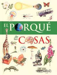 Mi Primera Biblioteca Los Porques De Las Cosas 1