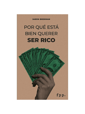 Por Que Esta Bien Querer Ser Rico
