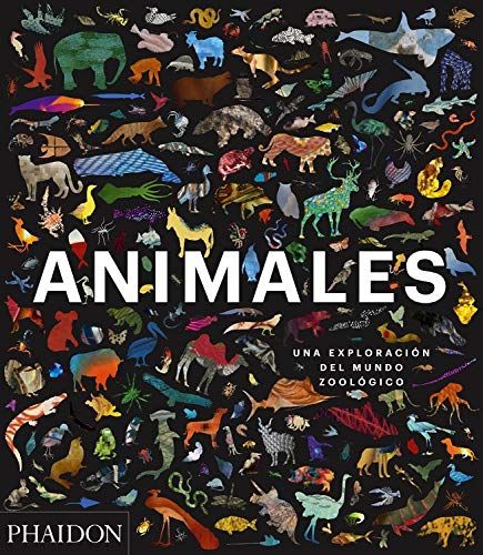 Animales Una Exploracion Del Mundo Zoologico 1