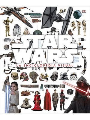 Star Wars La Enciclopedia Visual