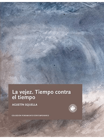 Vejez. Tiempo Contra El Tiempo, La 1