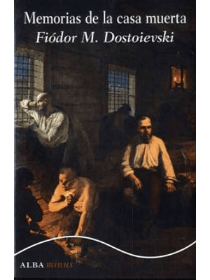 Memorias De La Casa Muerta