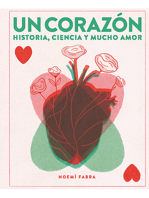 Corazon Historia Ciencia Y Mucho Amor, Un