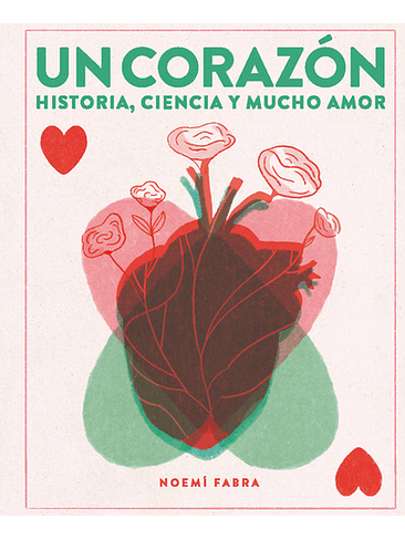 Corazon Historia Ciencia Y Mucho Amor, Un 1