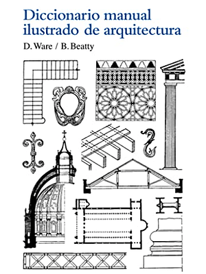 Diccionario Manual Ilustrado De Arquitectura