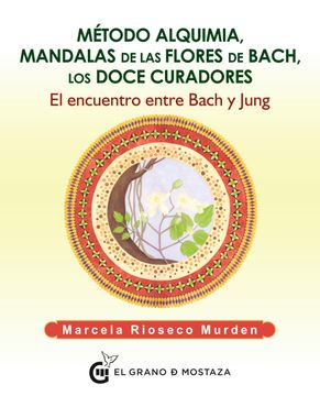 Metodo Alquimia Mandalas De Las Flores De Bach Los Doce Curadores 1