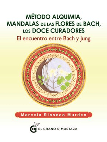 Metodo Alquimia Mandalas De Las Flores De Bach Los Doce Curadores 1