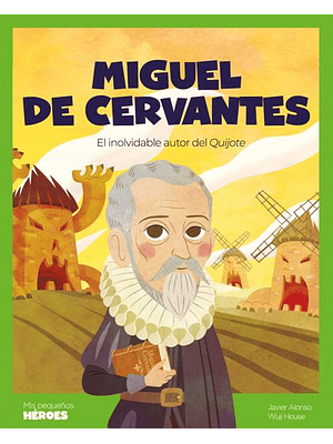 Mis Pequeños Heroes Miguel De Cervantes